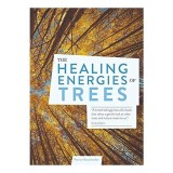Healing Energies of Trees, Patrice Bouchardon