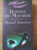 Hanul Jamaica - Daphne du Maurier, Editura Rao, 2007, Romana, Roman, Beletristica, Paperback, 314 Pagini