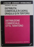 Distributia comerciala in cadrul orasului si in teritoriu - Andrea Villani