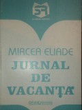 JURNAL DE VACANTA de MIRCEA ELIADE