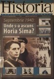 Unde s-a Ascuns Horia Sima, Revista Historia. Anul VIII, nr. 81, Septembrie 2008 (Legiunea, Capitanul, Zelea Codreanu, Arhanghelul Mihail, Legionarii)