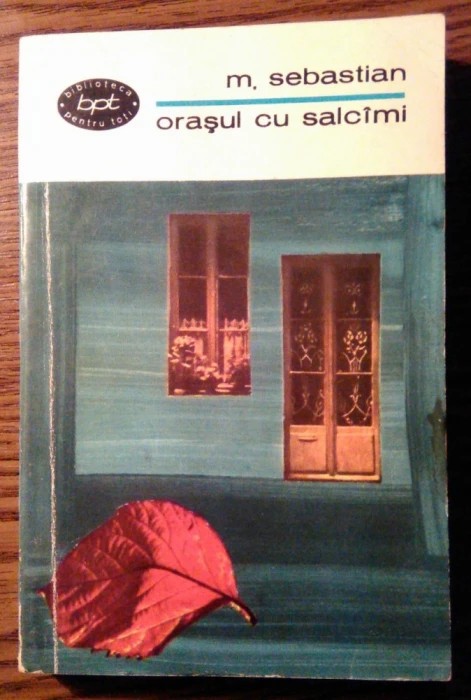 M. Sebastian - Orasul cu salcimi