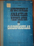 AFECTIUNILE APARATELOR RESPIRATOR SI CARDIOVASCULAR- C. STREIAN, BUC. 1990