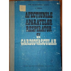 AFECTIUNILE APARATELOR RESPIRATOR SI CARDIOVASCULAR- C. STREIAN, BUC. 1990