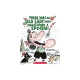There Was an Old Lady Who Swallowed a Spoon