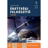 &Eacute;retts&eacute;gi felk&eacute;sz&iacute;tő - Fizika - &Iacute;r&aacute;sbeli emelt szint - Tomcs&aacute;nyi P&eacute;ter