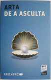 Arta de a asculta &ndash; Erich Fromm - Psihologie, dezvoltare personala