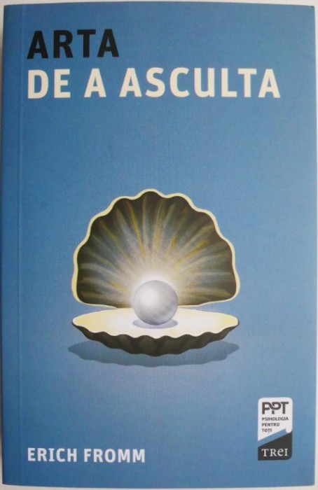Arta de a asculta &ndash; Erich Fromm