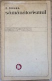 Samanatorismul - Z. Ornea, Minerva 1970, biografie, carte beletristica