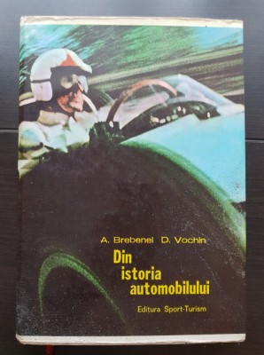 Din istoria automobilului - A.Brebenel, D. Vochin (1976, 357 pag.) foto