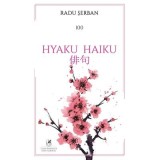 Hyaku Haiku - Radu Serban