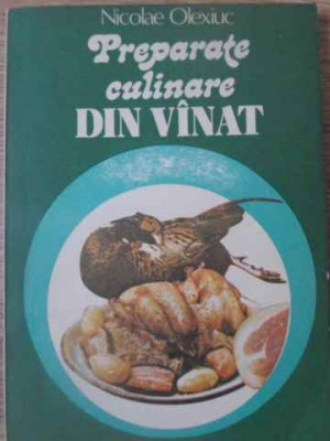 PREPARATE CULINARE DIN VANAT-NICOLAE OLEXIUC foto