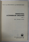 TEHNOLOGIA ACOPERIRILOR ORGANICE , VOLUMUL II de AUREL BLAGA si CONSTANTIN ROBU , 1983