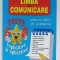 LIMBA SI COMUNICARE , TESTE EXPLICATIVE SI APLICATIVE , CLASELE V - VI de MARIANA BADEA , 2013