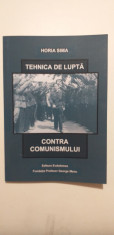 TEHNICA DE LUPTA CONTRA COMUNISMULUI - HORIA SIMA foto