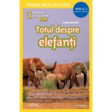 National Geographic Kids. Totul despre elefanti (Nivelul 3 Minienciclopedie)