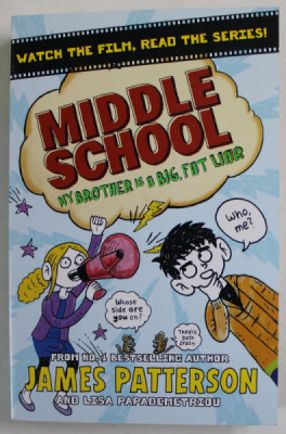 MIDDLE SCHOOL , MY BROTHER IS A BIG , FAT LIAR by JAMES PATTERSON and LISA PAPADEMETRIOU , illustrated by NEIL SWAAB , 2013 foto