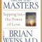 Messages from the Masters: Tapping Into the Power of Love