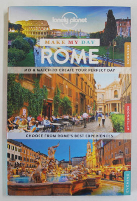 ROME , MIX and MATCH TO CREATE YOUR PERFECT DAY , LONELY PLANET GUIDE , 2015 foto