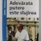 ADEVARATA PUTERE ESTE SLUJIREA de JORGE MARIO BERGOGLIO SJ, 2014