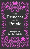 The Princess and the Prick | Walburga Appleseed, Harpercollins Publishers