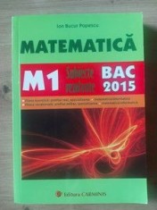 Matematica M1: Subiecte rezolvate BAC 2015- Ion Bucur Popescu