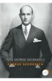 George Georgescu - Tutu George Georgescu