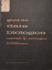 A. Paunescu-Podeanu - Ghid de date biologice normale si patologice (Editia: 1962) foto