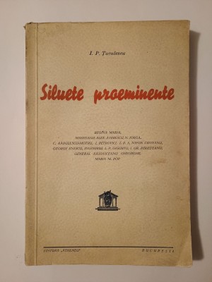 I. P. Țuculescu - Siluete proeminente (Editura Atheneu) foto