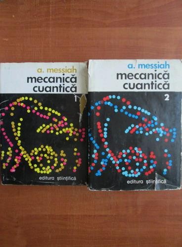Albert Messiah - Mecanica cuantica ( 2 vol. )