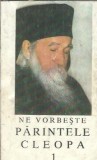 Ne vorbeste parintele Cleopa - Ioanichie Balan