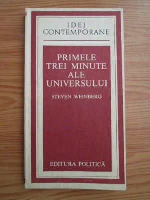 Steven Weinberg - Primele trei minute ale universului foto