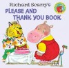 Richard Scarry&#039;s Please and Thank You Book