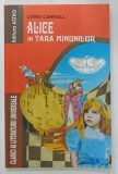 ALICE IN TARA MINUNILOR de LEWIS CARROLL, 2010