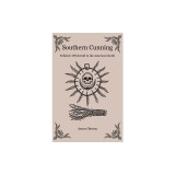 Southern Cunning: Folkloric Witchcraft in the American South