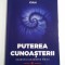 PUTEREA CUNOASTERII Colectia Academia Vietii - IOAN