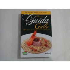 101 RISOTTI DEI MIGLIORI RISTORANTI DEL MONDO 8A EDIZIONE; THE BEST 101 RISOTTI IN THE WORLD 8TH EDITION - GUIDA GALLO