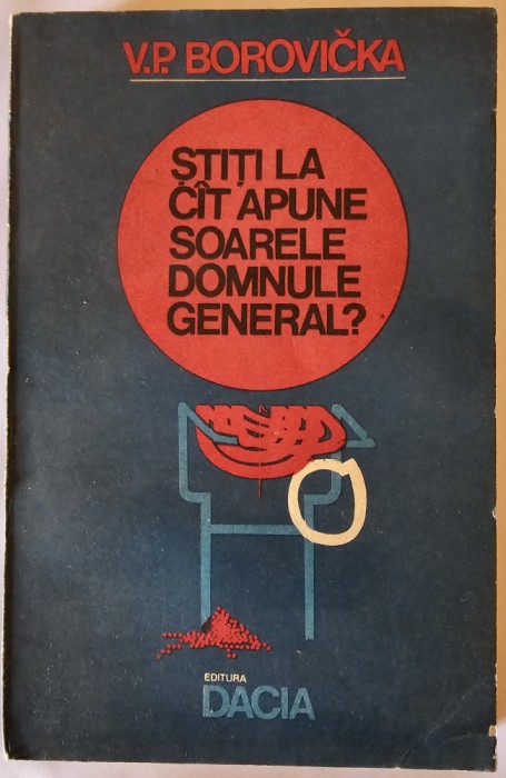 Stiti la cat apune soarele, domnule general