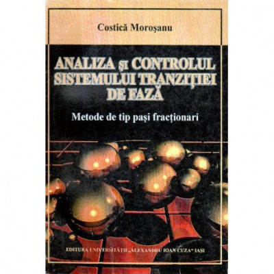 Costica Morosanu - Analiza si controlul sistemului tranzitiei de faza - Metode de tip pasi fractionari - 121989 foto