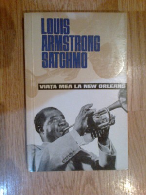 n7 Viata mea la New Orleans - Louis Armstrong Satchmo foto