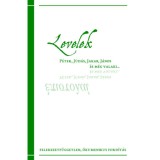 Levelek - P&eacute;ter, J&uacute;d&aacute;s, Jakab, J&aacute;nos &eacute;s m&eacute;g valaki... - Kuncz Alad&aacute;r