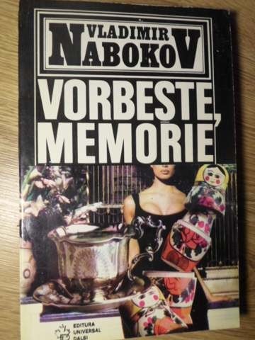 VORBESTE, MEMORIE - VLADIMIR NABOKOV VORBESTE, MEMORIE - VLADIMIR NABOKOV