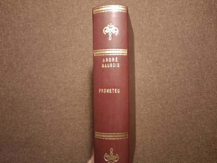 Prometeu sau viata lui Balzac - Andre Maurois LEGATA DE LUX