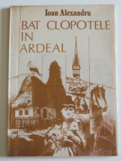 Ioan Alexandru - Bat clopotele in Ardeal foto