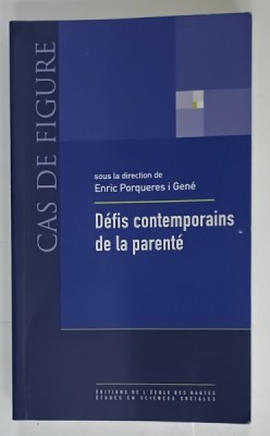 DEFIS CONTEMPORAINS DE LA PARENTE ,sous la direction de ENRIC PORQUERES I GENE , 2009 foto