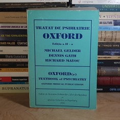 MICHAEL GELDER - TRATAT DE PSIHIATRIE OXFORD , EDITIA A II-A , 1994 #