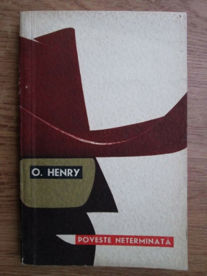 O. Henry - Poveste neterminata foto