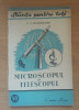 MICROSCOPUL SI TELESCOPUL - V.S. SUHORUCHIH - CARTEA RUSA, 1950
