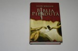Biblia pierduta - Igor Bergler - cu autograf - 2015