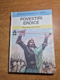 carte pentru copii - povestiri eroice - eusebiu camilar - din anul 1985